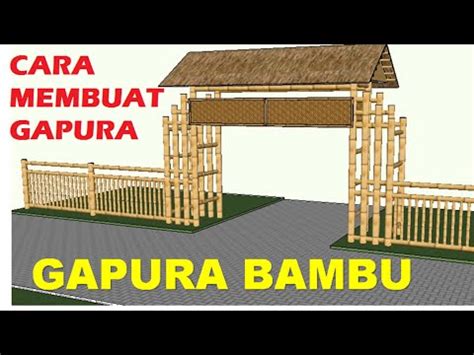 Cara Membuat Gapura dari Bambu